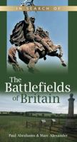 In Search of the Battlefields of Britain 075245191X Book Cover
