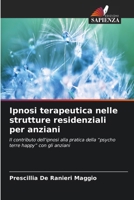 Ipnosi terapeutica nelle strutture residenziali per anziani (Italian Edition) 6630129903 Book Cover