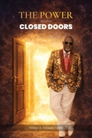 The Power Behind Closed Doors 1918529728 Book Cover