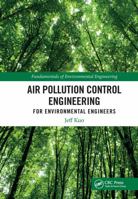 Air Pollution Control: Fundamentals and Applications (Fundamentals of Environmental Engineering) 1138032042 Book Cover