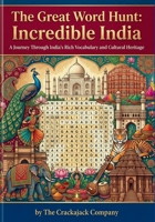 The Great Word Hunt: Incredible India: 100 captivating word search puzzles celebrating the sights, culture, and heritage of India (Crackajack Activity Books) 8168122135 Book Cover