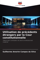 Utilisation de précédents étrangers par la Cour constitutionnelle: Théorie de l'unification du droit constitutionnel matériel 6205833883 Book Cover