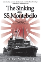 The Sinking of the SS Montebello: When World War II Came to the Central Coast of California 0977230627 Book Cover