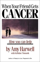 When Your Friend Gets Cancer: How You Can Help 0877889341 Book Cover