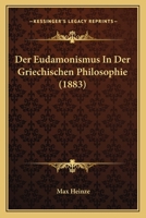 Der Eudamonismus In Der Griechischen Philosophie (1883) 1167472586 Book Cover