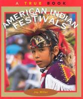 American Indian Festivals (True Books - American Indians) 0516260901 Book Cover