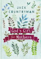 God's Gift for Mothers 1404113274 Book Cover