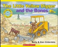 The Little Yellow Digger and the Bones 186943899X Book Cover