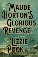 Maude Horton's Glorious Revenge 1982180544 Book Cover