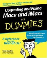 Upgrading and Fixing Macs and iMacs for Dummies 0764506447 Book Cover