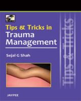 Tips and Tricks in Trauma Management [With DVD ROM] 9350250322 Book Cover