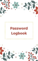 Password Logbook: Organized your internet information: to keep your websites, usernames, passwords, notes and the important things. 1699272409 Book Cover