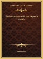 The Discoverers Of Lake Superior 1013942108 Book Cover