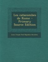 Les catacombes de Rome 1021522678 Book Cover