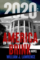 2020: America on the Brink—A Novel 1954779003 Book Cover