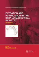 Filtration and Purification in the Biopharmaceutical Industry, Third Edition (Drugs and the Pharmaceutical Sciences) 1032338288 Book Cover