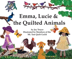 Emma, Lucie and the Quilted Animals 0981724469 Book Cover