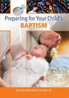Preparing for your Child's Baptism 1784690066 Book Cover
