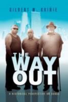 The Way Out: A Historical Perspective on Gangs 1436324424 Book Cover