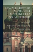 Essai Sur L'histoire Ancienne Et Moderne De La Nouvelle Russie: Statistique Des Provinces Qui La Composent: Fondation D'odessa, Ses Progrès, Son État ... Dans L'intérêt De L'agriculture Et Du Comm 1020079355 Book Cover