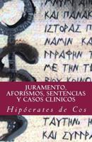 Juramento, Aforismos, Sentencias y Casos Clinicos 154827402X Book Cover