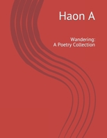 Wandering: A Poetry Collection 171993715X Book Cover