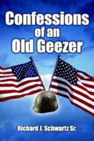 Confessions of an Old Geezer 1420816845 Book Cover