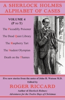 A Sherlock Holmes Alphabet of Cases Volume 4 (P to T): Five new stories from the notes of John H. Watson M.D. 1901091775 Book Cover