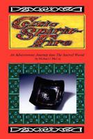 Celtic Spirit-Fire: An Adventurous Journey Into The Sacred World 1604811153 Book Cover