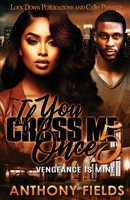 If You Cross Me Once 5 1965448003 Book Cover