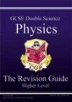 GCSE Double Science: Physics Revision Guide - Higher Pt. 1 & 2 (Higher Level Revision Guide) 1841464023 Book Cover