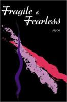 Fragile and Fearless 0595170870 Book Cover