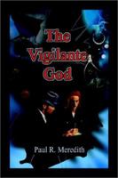 The Vigilante God 0595233546 Book Cover