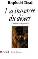 La Traversée du désert: L'invention de la responsabilité 2213022216 Book Cover