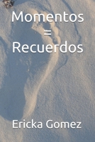 Momentos = Recuerdos B08NF1NHNB Book Cover