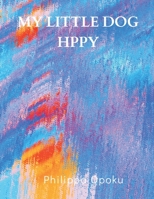 My little dog Hppy 9357334556 Book Cover