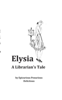 Elysia: A Librarian's Tale 1699304483 Book Cover