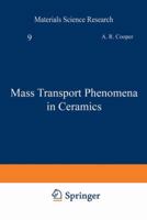 Mass Transport Phenomena in Ceramics (Materials Science Research, V. 9) 1468431528 Book Cover