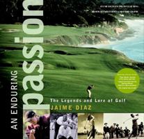 An Enduring Passion: The Legends and Lore of Golf 0609608436 Book Cover