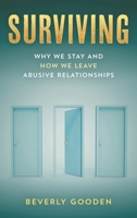 Surviving: Why We Stay and How We Leave Abusive Relationships 1538158094 Book Cover