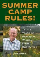 Summer Camp Rules! Thirty Years of Practical Wisdom from Bob Ditter 1606791656 Book Cover