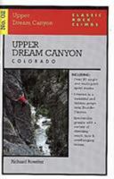 Classic Rock Climbs No. 02 Upper Dream Canyon, Colorado 1575400308 Book Cover