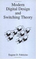 Modern Digital Design and Switching Theory 0849342120 Book Cover