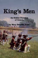 King's men: The soldier founders of Ontario 0919670512 Book Cover