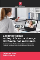 Características radiográficas da doença sistémica nos maxilares: Características Radiográficas Convencionais de Doenças Sistémicas Manifestadas nos Maxilares 6205967537 Book Cover