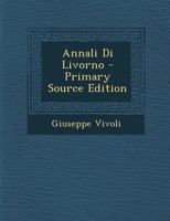 Annali Di Livorno 1023783010 Book Cover