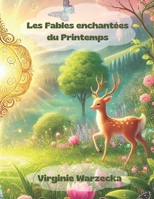 Les fables enchantées du Printemps (French Edition) B0DS8JHD27 Book Cover