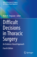 Difficult Decisions in Thoracic Surgery: An Evidence-Based Approach (Difficult Decisions in Surgery: An Evidence-Based Approach) 1447171241 Book Cover