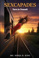 Sexcapades: Torn in Transit 1965138918 Book Cover