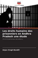 Les droits humains des prisonniers en Andhra Pradesh une étude (French Edition) 6208896606 Book Cover